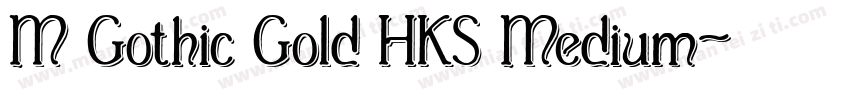 M Gothic Gold HKS Medium字体转换